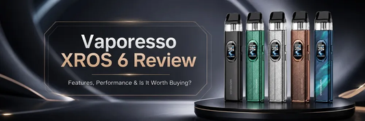 Vaporesso XROS 6 Series (2026): Is It Worth the Upgrade?